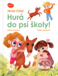Kniha: Hurá do psí školy! (Radka Lienertová). Ella & Max, 2025 Kniha: Hurá do psí školy! (Radka Lienertová). Ella & Max, 2025