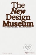 Kniha: The New Design Museum (Beatrice Leanza). Park Books, 2025 Kniha: The New Design Museum (Beatrice Leanza). Park Books, 2025