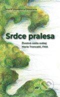Kniha: Srdce pralesa (Maria Domenica Grassiano). Don Bosco, 2025 Kniha: Srdce pralesa (Maria Domenica Grassiano). Don Bosco, 2025