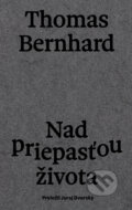 Kniha: Nad priepasťou života (Thomas Bernhard). Literárna bašta, 2025 Kniha: Nad priepasťou života (Thomas Bernhard). Literárna bašta, 2025