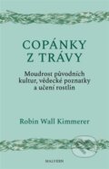 Kniha: Copánky z trávy (Robin Kimmererová Wall). Malvern, 2025 Kniha: Copánky z trávy (Robin Kimmererová Wall). Malvern, 2025