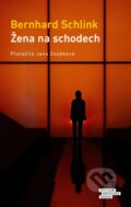 Kniha: Žena na schodech (Bernhard Schlink). Odeon CZ, 2026 Kniha: Žena na schodech (Bernhard Schlink). Odeon CZ, 2026