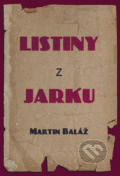 Kniha: Listiny z Jarku (Martin Baláž). Klobúk, 2025 Kniha: Listiny z Jarku (Martin Baláž). Klobúk, 2025