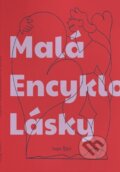 Kniha: Malá Encyklopédia Lásky (Ivan Štúr). Millerka s.r.o., 2025 Kniha: Malá Encyklopédia Lásky (Ivan Štúr). Millerka s.r.o., 2025