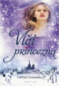 Kniha: Vlčí princezna (Cathryn Constable). Mladá fronta, 2019 Kniha: Vlčí princezna (Cathryn Constable). Mladá fronta, 2019