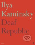 Kniha: Deaf Republic (Ilya Kaminsky). Faber and Faber, 2019 Kniha: Deaf Republic (Ilya Kaminsky). Faber and Faber, 2019