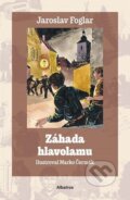 Kniha: Záhada hlavolamu (Jaroslav Foglar). , 2025 Kniha: Záhada hlavolamu (Jaroslav Foglar). , 2025