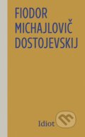 Kniha: Idiot (Fiodor Michajlovič Dostojevskij), 2026 Kniha: Idiot (Fiodor Michajlovič Dostojevskij), 2026