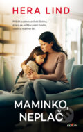 Kniha: Maminko, neplač (Hera Lind), 2026 Kniha: Maminko, neplač (Hera Lind), 2026