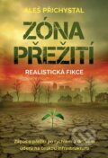 Kniha: Zóna přežití (Aleš Přichystal). Deus, 2025 Kniha: Zóna přežití (Aleš Přichystal). Deus, 2025