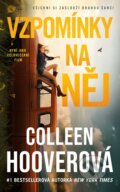 Kniha: Vzpomínky na něj (Colleen Hoover). Ikar CZ, 2026 Kniha: Vzpomínky na něj (Colleen Hoover). Ikar CZ, 2026