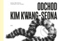 Kniha: Odchod Kim Kwang-Seona (Zuzana Šmatláková). BRAK, 2025 Kniha: Odchod Kim Kwang-Seona (Zuzana Šmatláková). BRAK, 2025