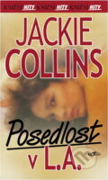 Kniha: Posedlost v L.A. (Jackie Collins). Alpress, 2000 Kniha: Posedlost v L.A. (Jackie Collins). Alpress, 2000