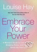 Kniha: Embrace Your Power (Louise Hay). Hay House, 2022 Kniha: Embrace Your Power (Louise Hay). Hay House, 2022