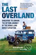 Kniha: The Last Overland (Alex Bescoby). Michael O'Mara Books Ltd, 2022 Kniha: The Last Overland (Alex Bescoby). Michael O'Mara Books Ltd, 2022
