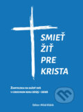 Kniha: Smieť žiť pre Krista, 2025 Kniha: Smieť žiť pre Krista, 2025