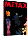 Kniha: Metax (Antoine Cosse). Fantagraphics, 2022 Kniha: Metax (Antoine Cosse). Fantagraphics, 2022