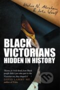 Kniha: Black Victorians (John Woolf a Keshia N. Abraham). Duckworth Overlook, 2023 Kniha: Black Victorians (John Woolf a Keshia N. Abraham). Duckworth Overlook, 2023