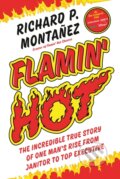 Kniha: Flamin' Hot (Richard Montanez). Portfolio, 2021 Kniha: Flamin' Hot (Richard Montanez). Portfolio, 2021