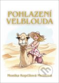 Kniha: Pohlazení velblouda (Monika Kopčilová Mešková). Solis, 2025 Kniha: Pohlazení velblouda (Monika Kopčilová Mešková). Solis, 2025