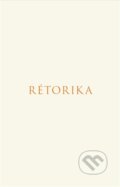Kniha: Rétorika (Aristoteles). Rezek, 2026 Kniha: Rétorika (Aristoteles). Rezek, 2026