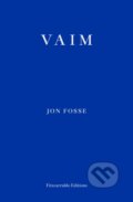 Kniha: Vaim (Jon Fosse). Fitzcarraldo Editions, 2025 Kniha: Vaim (Jon Fosse). Fitzcarraldo Editions, 2025