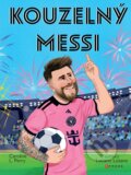 Kniha: Kouzelný Messi (Caroline Perry). CPRESS, 2026 Kniha: Kouzelný Messi (Caroline Perry). CPRESS, 2026