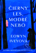 E-kniha: Čierny les, modré nebo (Eowyn Ivey). Fortuna Libri, 2025 E-kniha: Čierny les, modré nebo (Eowyn Ivey). Fortuna Libri, 2025