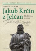 Kniha: Jakub Krčín z Jelčan (Jaroslav Čechura). Vyšehrad, 2026 Kniha: Jakub Krčín z Jelčan (Jaroslav Čechura). Vyšehrad, 2026