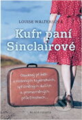 Kniha: Kufr paní Sinclairové (Louise Walters). Mladá fronta, 2019 Kniha: Kufr paní Sinclairové (Louise Walters). Mladá fronta, 2019