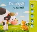 Kniha: Co uslyšíš na farmě? (Svojtka&Co.). Svojtka&Co., 2026 Kniha: Co uslyšíš na farmě? (Svojtka&Co.). Svojtka&Co., 2026