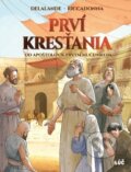 Kniha: Prví kresťania (Arnaud Delalande a Andrea Riccadonna). Lúč, 2025 Kniha: Prví kresťania (Arnaud Delalande a Andrea Riccadonna). Lúč, 2025