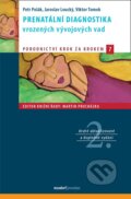 Kniha: Prenatální diagnostika vrozených vývojových vad (Petr Polák, Jaroslav Loucký a Viktor Tomek). Maxdorf, 2025 Kniha: Prenatální diagnostika vrozených vývojových vad (Petr Polák, Jaroslav Loucký a Viktor Tomek). Maxdorf, 2025