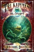 Kniha: Tři kapitáni 4 - V říši Opeřeného hada (Michael Bronec). Straky na vrbě, 2025 Kniha: Tři kapitáni 4 - V říši Opeřeného hada (Michael Bronec). Straky na vrbě, 2025