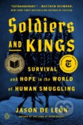 Kniha: Soldiers and Kings (Jason De Leon). , 2025 Kniha: Soldiers and Kings (Jason De Leon). , 2025