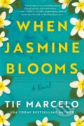 Kniha: When Jasmine Blooms (Tif Marcelo). Lake Union Publishing, 2023 Kniha: When Jasmine Blooms (Tif Marcelo). Lake Union Publishing, 2023