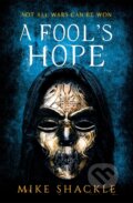Kniha: A Fool's Hope (Mike Shackle). Gollancz, 2021 Kniha: A Fool's Hope (Mike Shackle). Gollancz, 2021