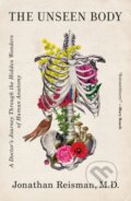 Kniha: Unseen Body (M.D. Jonathan Reisman). Flatiron Books, 2023 Kniha: Unseen Body (M.D. Jonathan Reisman). Flatiron Books, 2023