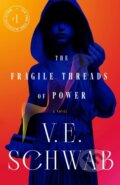 Kniha: Fragile Threads of Power (V. E. Schwab). Tor Books, 2024 Kniha: Fragile Threads of Power (V. E. Schwab). Tor Books, 2024