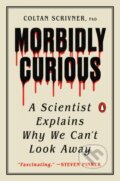 Kniha: Morbidly Curious (Coltan Scrivner). Plume, 2025 Kniha: Morbidly Curious (Coltan Scrivner). Plume, 2025