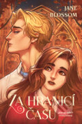 Kniha: Za hranicí času (Jane Blossom). King Cool, 2026 Kniha: Za hranicí času (Jane Blossom). King Cool, 2026