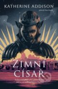 Kniha: Zimní císař (Katherine Addison). Fobos, 2026 Kniha: Zimní císař (Katherine Addison). Fobos, 2026