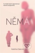 Kniha: Němá (Kateřina Dalecká). Red, 2026 Kniha: Němá (Kateřina Dalecká). Red, 2026