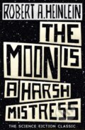 Kniha: The Moon is a Harsh Mistress (Robert A. Heinlein). Hodder Paperback, 2015 Kniha: The Moon is a Harsh Mistress (Robert A. Heinlein). Hodder Paperback, 2015