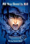 Kniha: All You Need is Kill (Ryosuke Takeuchi a Yoshitoshi Abe). Viz Media, 2014 Kniha: All You Need is Kill (Ryosuke Takeuchi a Yoshitoshi Abe). Viz Media, 2014