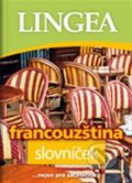 Kniha: Francouzština slovníček (Lingea). Lingea, 2013 Kniha: Francouzština slovníček (Lingea). Lingea, 2013