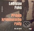 Audiokniha: Příběh kriminálního rady (Ladislav Fuks). Radioservis, 2015 Audiokniha: Příběh kriminálního rady (Ladislav Fuks). Radioservis, 2015