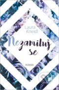 Kniha: Nezamiluj se (Laura Kneidl). Red, 2026 Kniha: Nezamiluj se (Laura Kneidl). Red, 2026