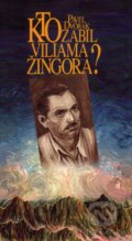 Kniha: Kto zabil Viliama Žingora? (Pavel Dvořák). vydavateľ neuvedený, 1994 Kniha: Kto zabil Viliama Žingora? (Pavel Dvořák). vydavateľ neuvedený, 1994