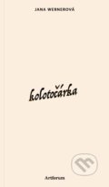 Kniha: Kolotočárka (Jana Wernerová), 2026 Kniha: Kolotočárka (Jana Wernerová), 2026